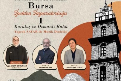 Bursa’nın 700 yıllık mirası söyleşilerle anlatılacak
